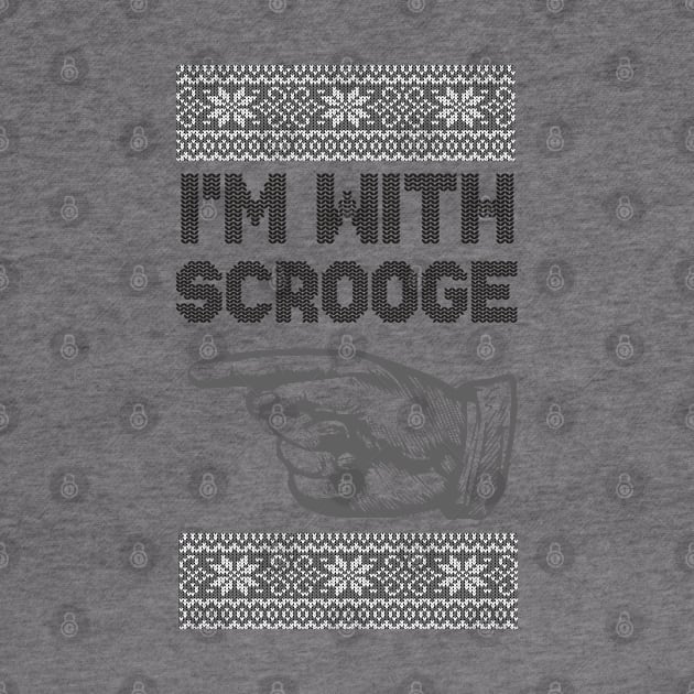 I'm With Scrooge - Scrooge Christmas - Blacj by HamzaNabil